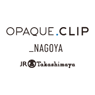 JR 나고야 다카시마야 OPAQUE.CLIP NAGOYA